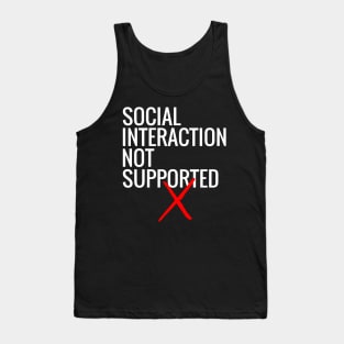 Social Interaction Not Supported Tank Top